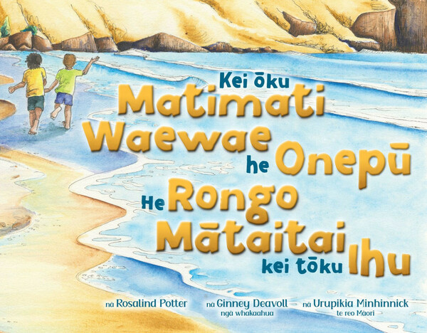 Kei ōku Matimati Waewae he Onepū, He Rongo Mātaitai kei tōku Ihu cover